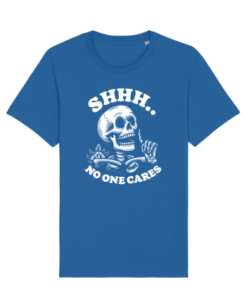 Shh No One Cares Royal Blue