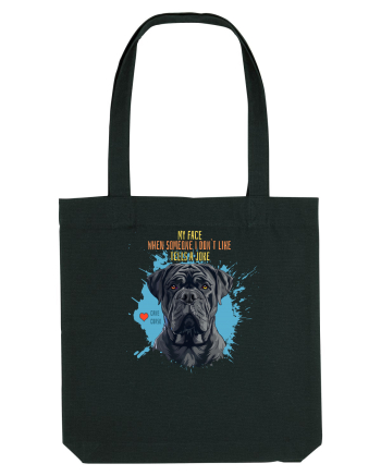 MY FACE WHEN SOMEONE TELLS A JOKE - Cane Corso Black