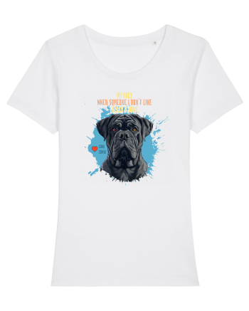 MY FACE WHEN SOMEONE TELLS A JOKE - Cane Corso White