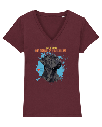 CAN`T HEAR YOU AM AWESOME - Cane Corso Burgundy