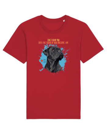 CAN`T HEAR YOU AM AWESOME - Cane Corso Red