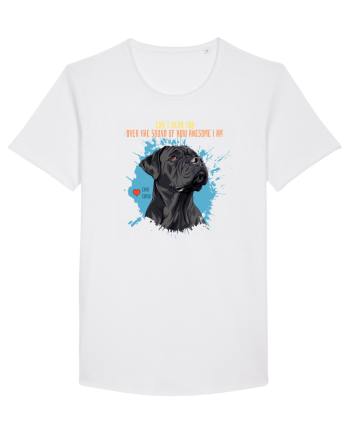 CAN`T HEAR YOU AM AWESOME - Cane Corso White