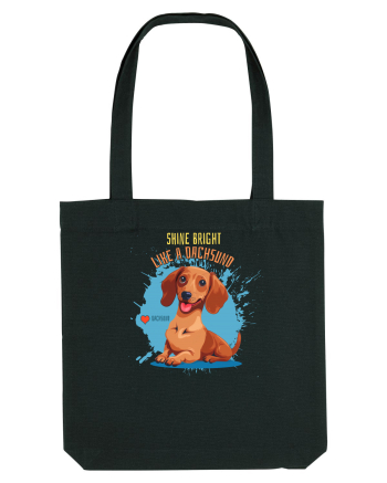 SHINE BRIGHT LIKE A DACHSUND - Dachsund / Teckel Black