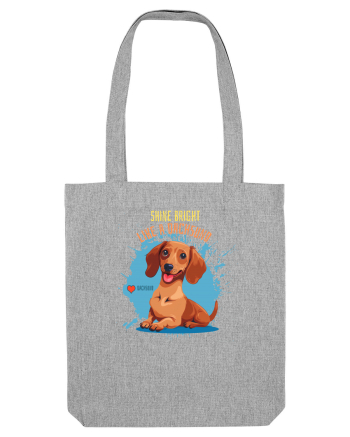 SHINE BRIGHT LIKE A DACHSUND - Dachsund / Teckel Heather Grey