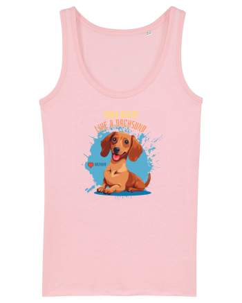 SHINE BRIGHT LIKE A DACHSUND - Dachsund / Teckel Cotton Pink