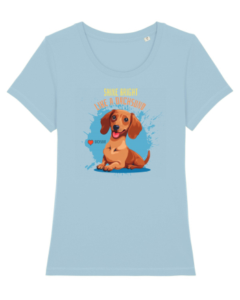 SHINE BRIGHT LIKE A DACHSUND - Dachsund / Teckel Sky Blue