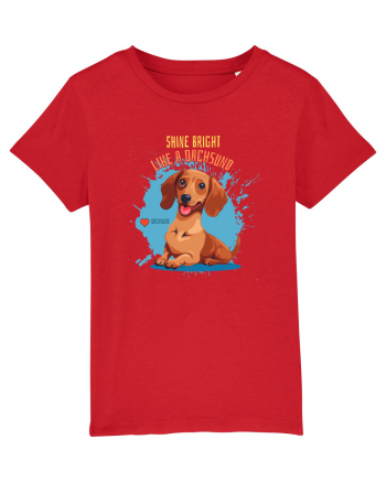 SHINE BRIGHT LIKE A DACHSUND - Dachsund / Teckel Red