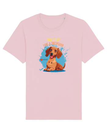 SHINE BRIGHT LIKE A DACHSUND - Dachsund / Teckel Cotton Pink