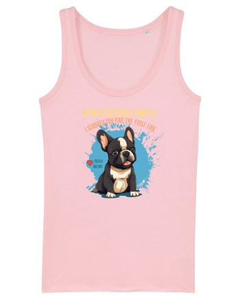 NU TREBUIE SA REPETI, TE_AM IGNORAT DE PRIMA DATA - French Bulldog Cotton Pink