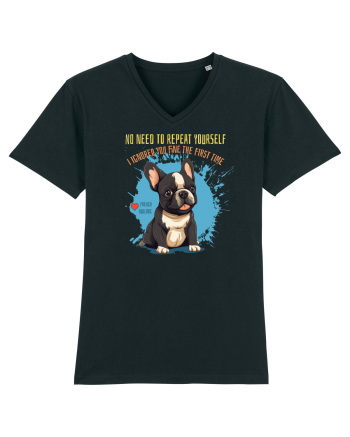 NU TREBUIE SA REPETI, TE_AM IGNORAT DE PRIMA DATA - French Bulldog Black