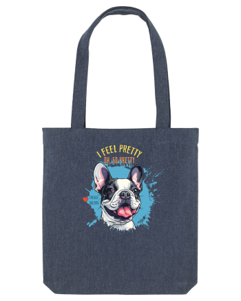 I FEEL PRETTY - French Bulldog Midnight Blue