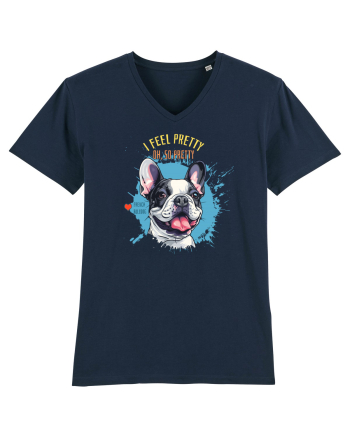 I FEEL PRETTY - French Bulldog French Navy