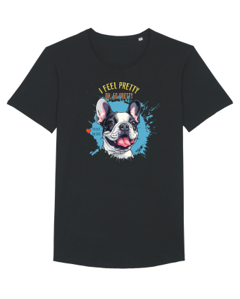 I FEEL PRETTY - French Bulldog Black