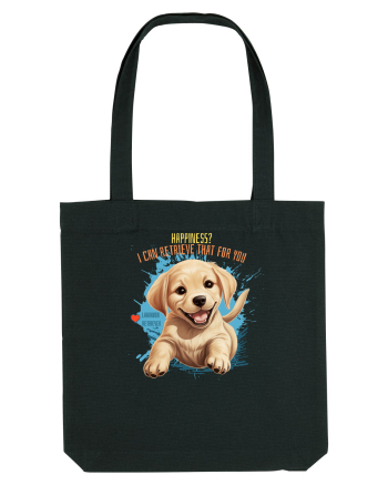 I CAN RETRIEVE HAPPINESS - Labrador Retriever Black