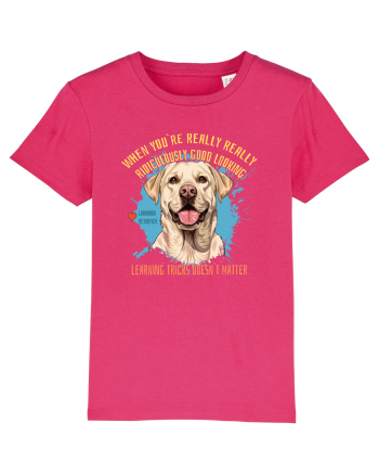 WHEN YOU`RE GOOD LOOKING - Labrador Retriever Raspberry
