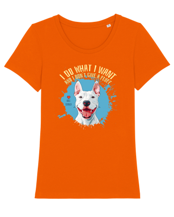 I DO WHAT I WANT & I DON`T GIVE A FLUFF - Bull Terrier Bright Orange