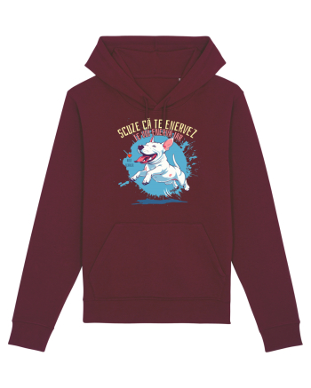 SCUZE CA TE ENERVEZ, TE VOI ENERVA IAR - Bull Terrier Burgundy