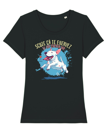 SCUZE CA TE ENERVEZ, TE VOI ENERVA IAR - Bull Terrier Black