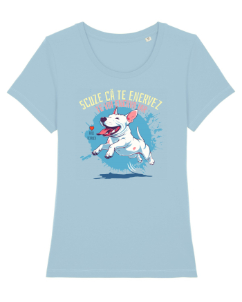 SCUZE CA TE ENERVEZ, TE VOI ENERVA IAR - Bull Terrier Sky Blue