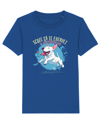 SCUZE CA TE ENERVEZ, TE VOI ENERVA IAR - Bull Terrier Majorelle Blue