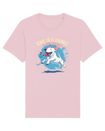 SCUZE CA TE ENERVEZ, TE VOI ENERVA IAR - Bull Terrier Cotton Pink