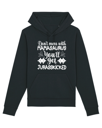 Don't Mess With Mamasaurus You'll Get Jurasskicked Black