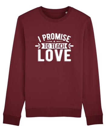 I Promise To Teach Love Burgundy