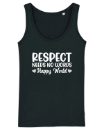 Respect Needs No Words Happy World Maiou Damă Dreamer