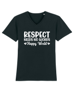 Respect Needs No Words Happy World Tricou mânecă scurtă guler V Bărbat Presenter