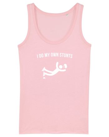 I do my own Stunts Cotton Pink