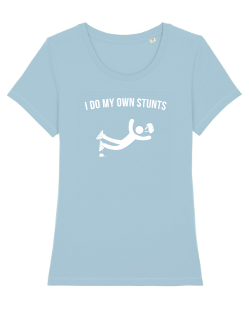 I do my own Stunts Sky Blue