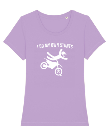 I do my own Stunts Lavender Dawn