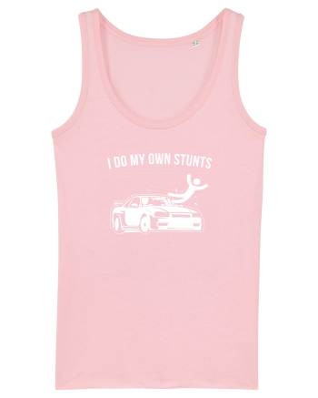 I do my own Stunts Cotton Pink