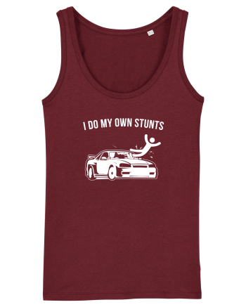 I do my own Stunts Burgundy