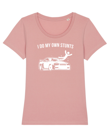 I do my own Stunts Canyon Pink