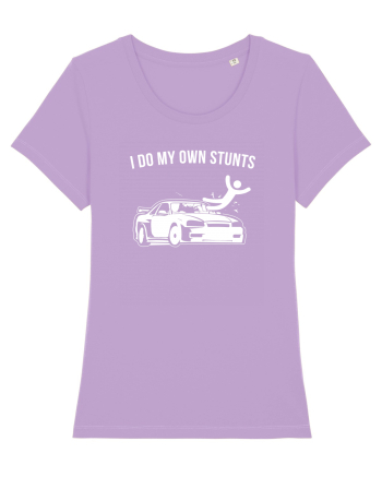 I do my own Stunts Lavender Dawn