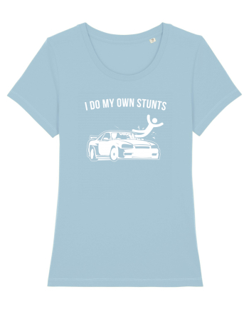 I do my own Stunts Sky Blue