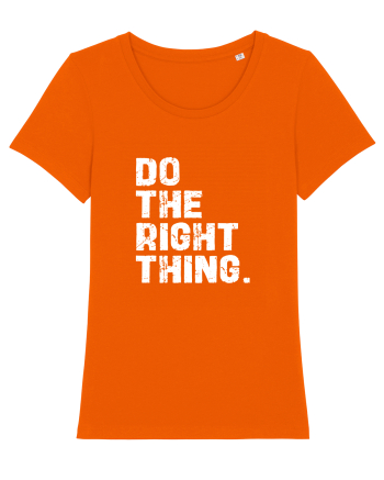 Do the Right Thing Bright Orange