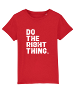 Do the Right Thing Tricou mânecă scurtă  Copii Mini Creator