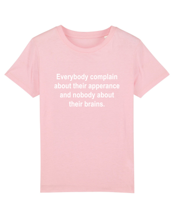 Brain over apperance Cotton Pink