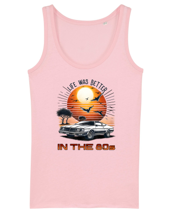 pentru nostalgicii anilor 80 - Life was better in the 80s Cotton Pink