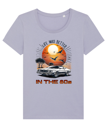pentru nostalgicii anilor 80 - Life was better in the 80s Lavender