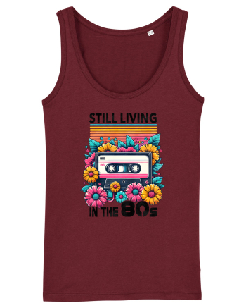 pentru nostalgicii anilor 80 - Still living in the 80s Burgundy