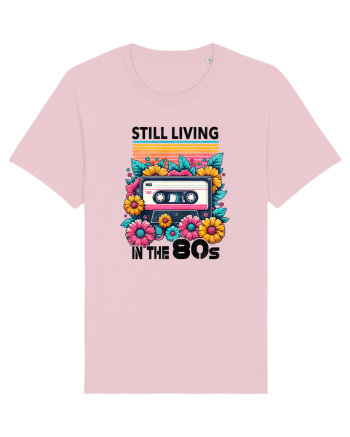 pentru nostalgicii anilor 80 - Still living in the 80s Cotton Pink