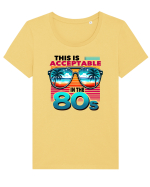 pentru nostalgicii anilor 80 - This is acceptable in the 80s Tricou mânecă scurtă guler larg fitted Damă Expresser