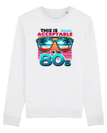 pentru nostalgicii anilor 80 - This is acceptable in the 80s Bluză mânecă lungă Unisex Rise