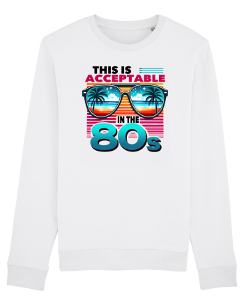 pentru nostalgicii anilor 80 - This is acceptable in the 80s White