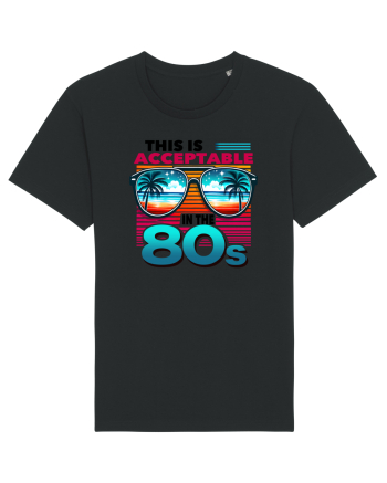 pentru nostalgicii anilor 80 - This is acceptable in the 80s Black
