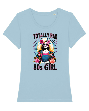 pentru nostalgicii anilor 80 - Totally rad 80s girl Sky Blue
