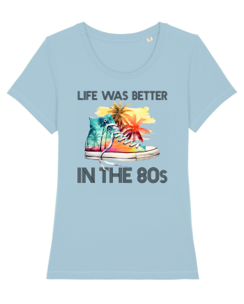 in stilul pop al anilor 80 - Life was better in the 80s Sky Blue